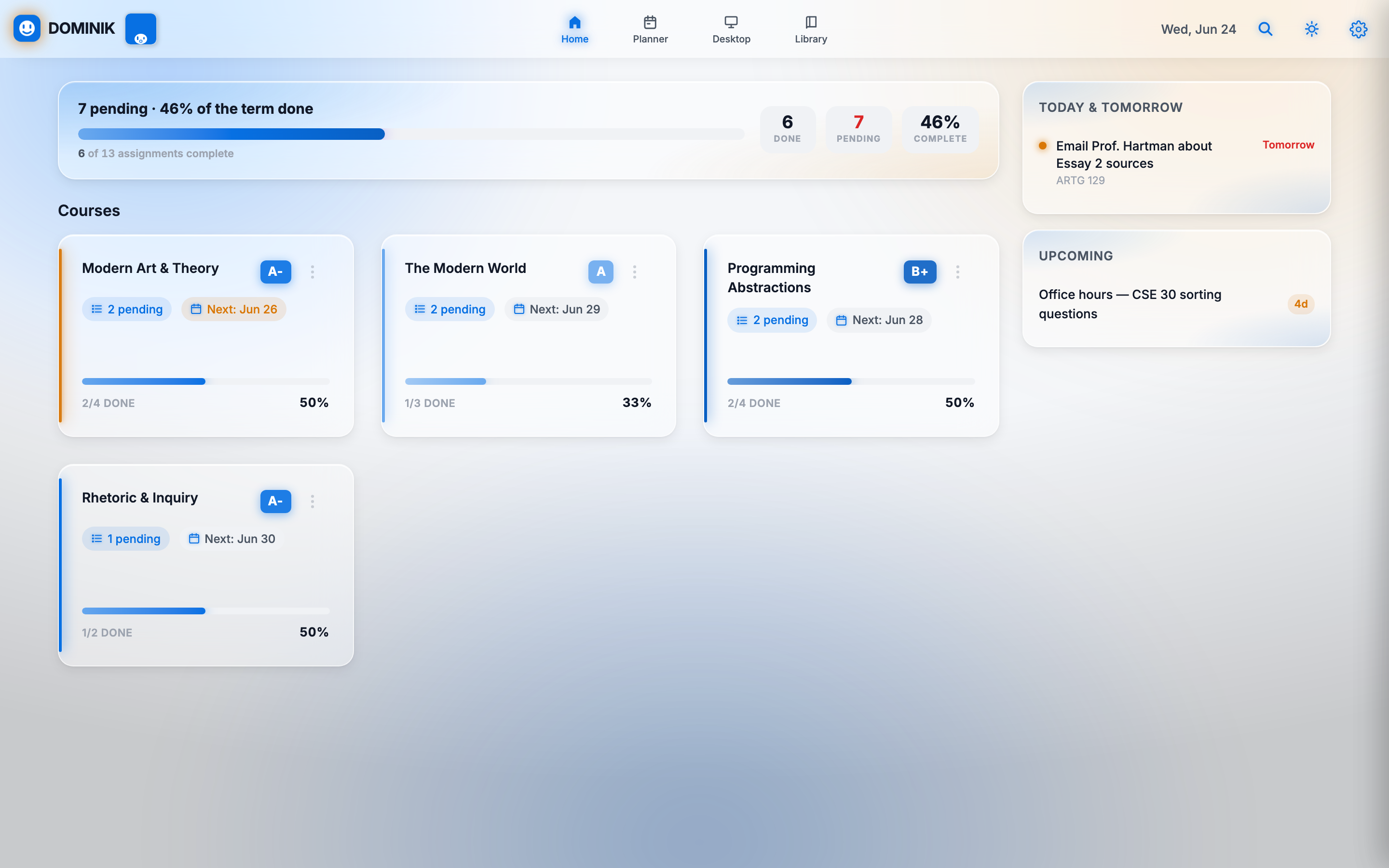 The DOMINIK dashboard — your classes, deadlines, and week in one calm place